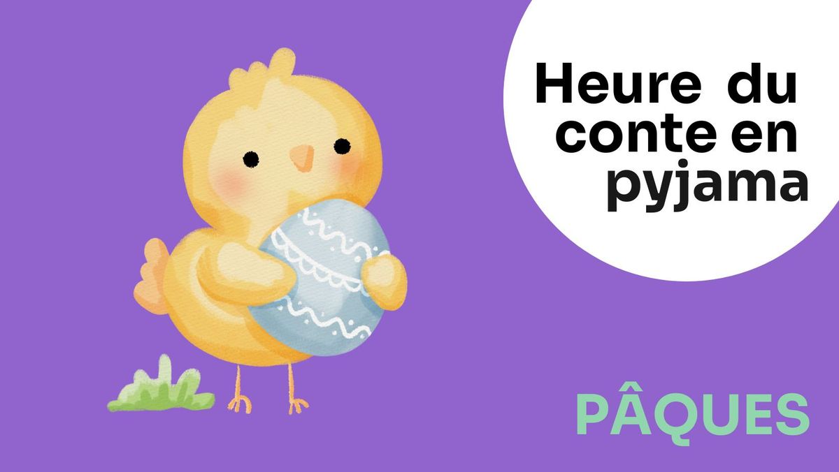 Heure du conte en pyjama : sp\u00e9cial P\u00e2ques