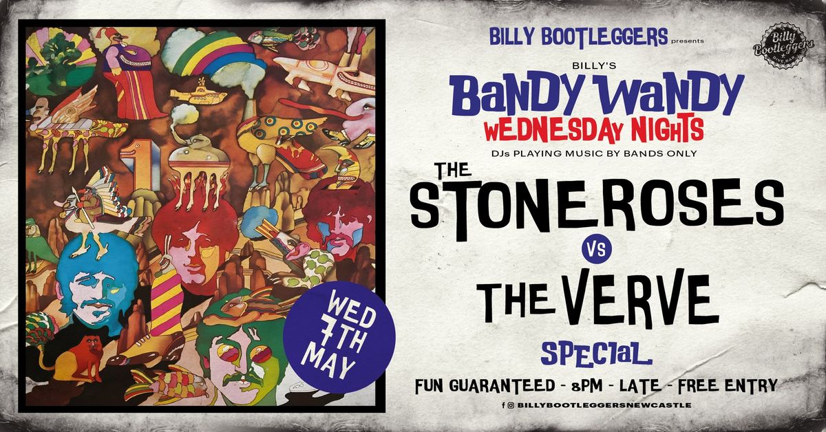 THE STONE ROSES VS THE VERVE - A BANDY WANDY SPECIAL