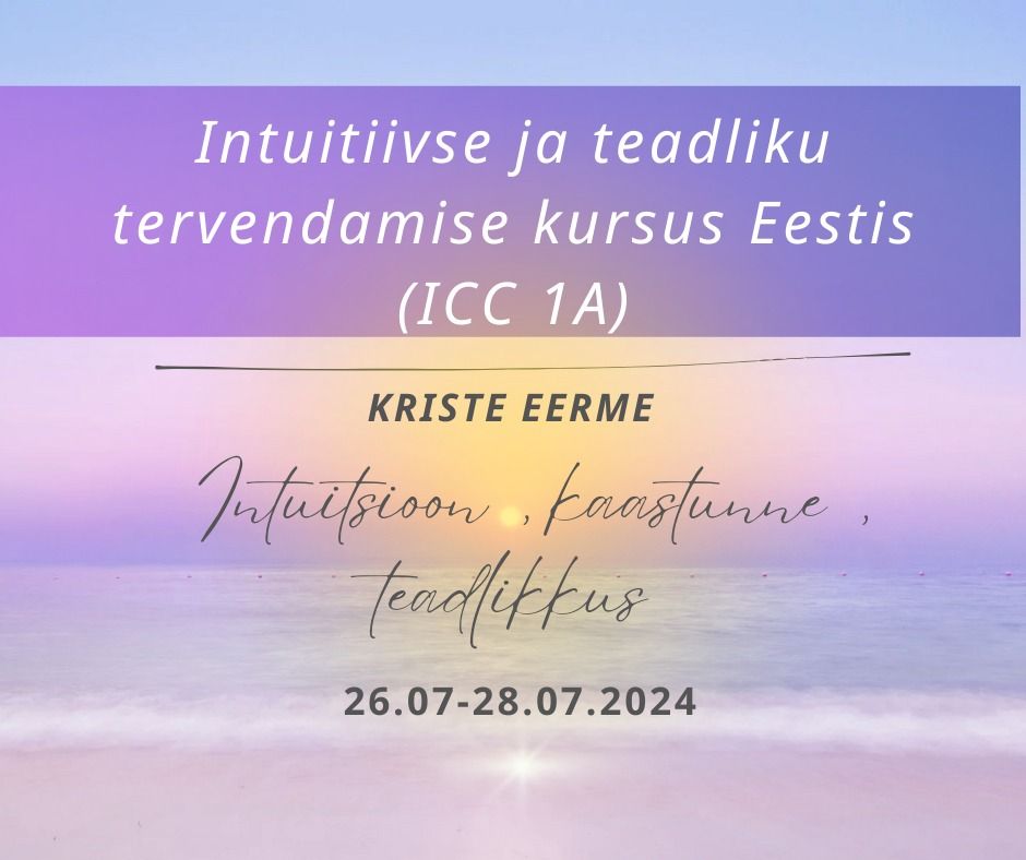 Intuitiivse ja teadliku tervendamise kursus Eestis