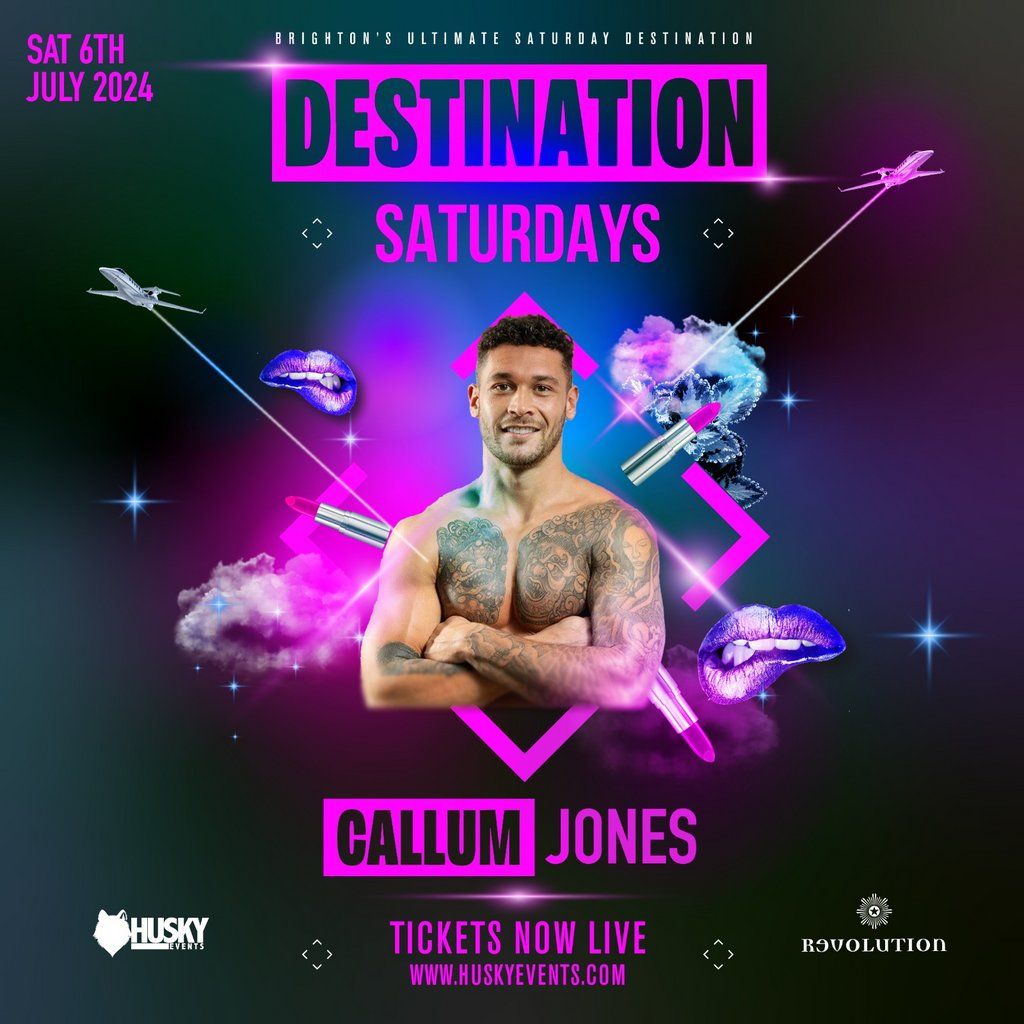 Destination Saturdays | CALLUM JONES from Love Island | 06.07.24