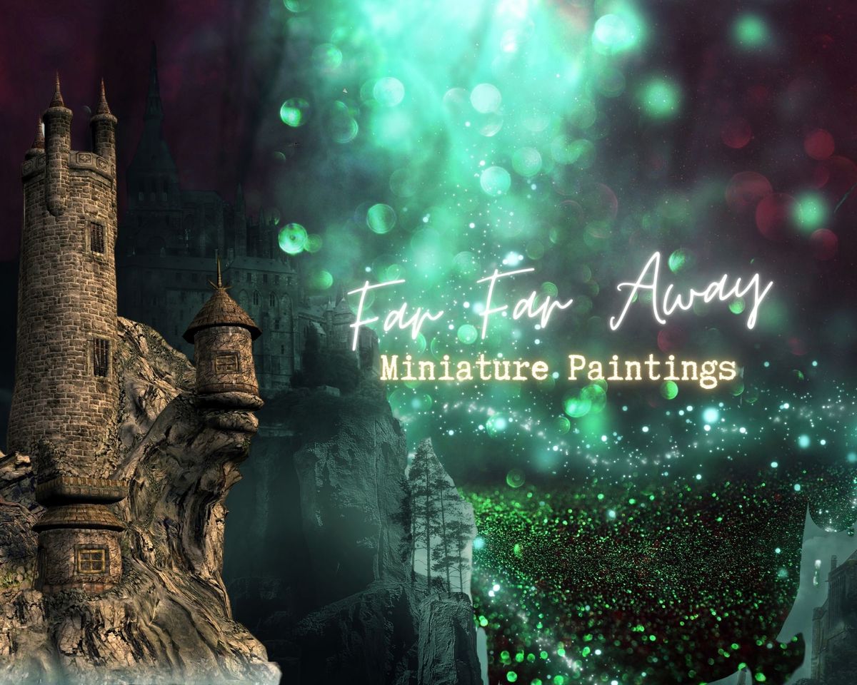Far Far Away: Miniature Fairy Tale Painted Landscapes: 23rd July