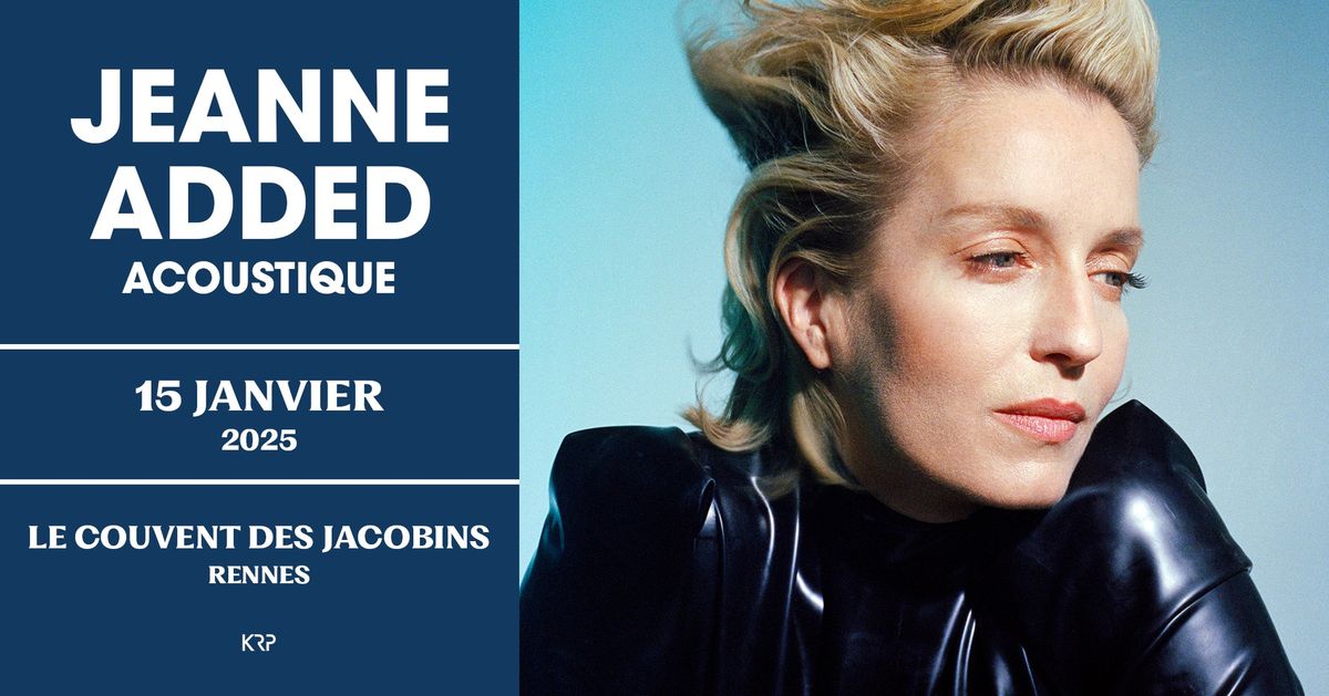 Jeanne Added en concert acoustique \u00e0 Rennes \u2022 Couvent des Jacobins