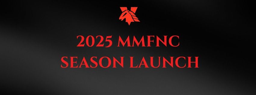 2025 MMFNC Season Launch