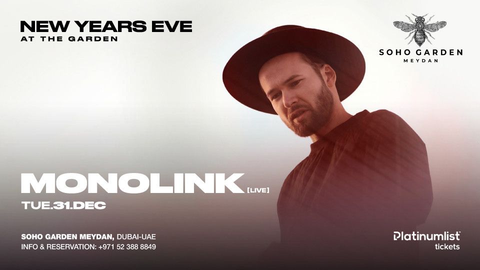 Monolink LIVE on NYE at Soho Garden Meydan, Dubai