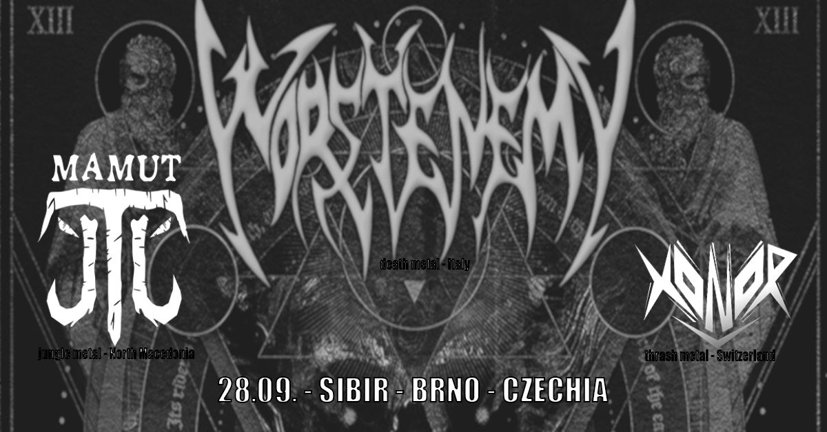 WORSTENEMY (death metal \u2013 Italy), MAMUT (jungle metal \u2013 N. Macedonia), XONOR (thrash metal \u2013 Swi)