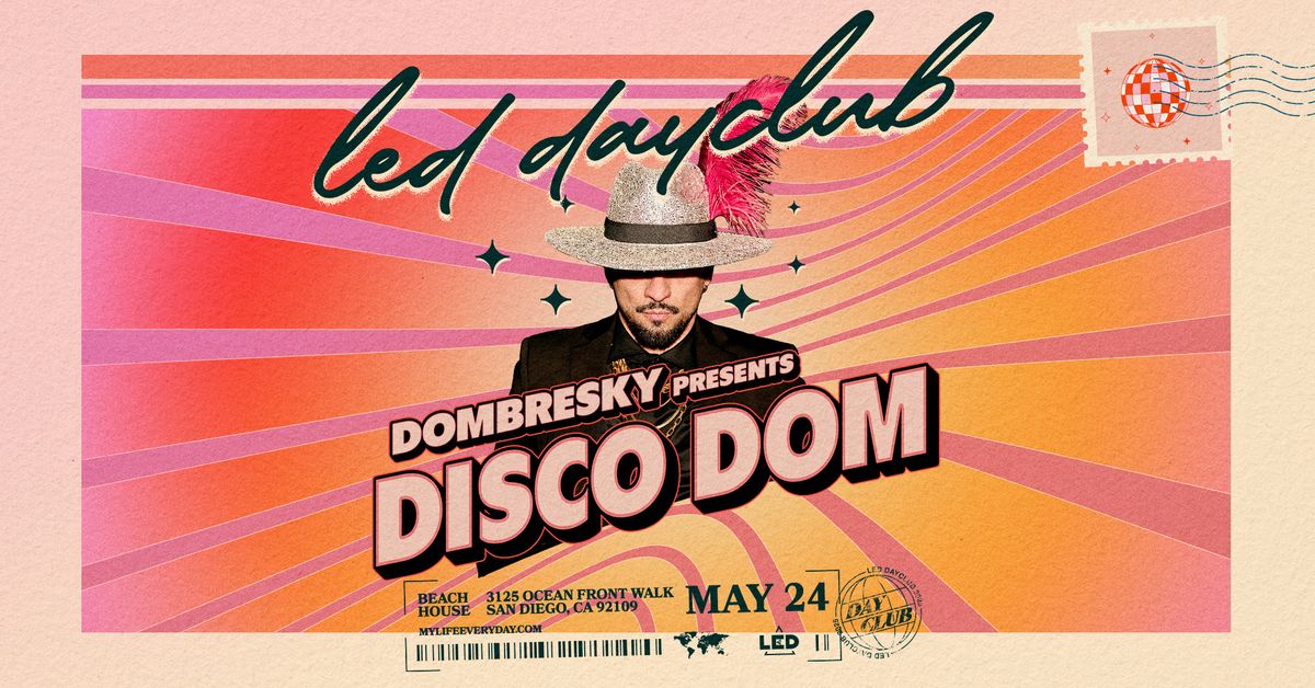 LED x Dombresky present Disco Dom at LED Day Club