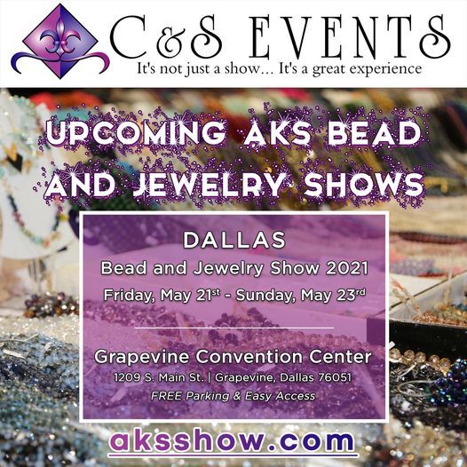 Dallas Bead Jewelry Show Grapevine Convention Center 21 May 2021