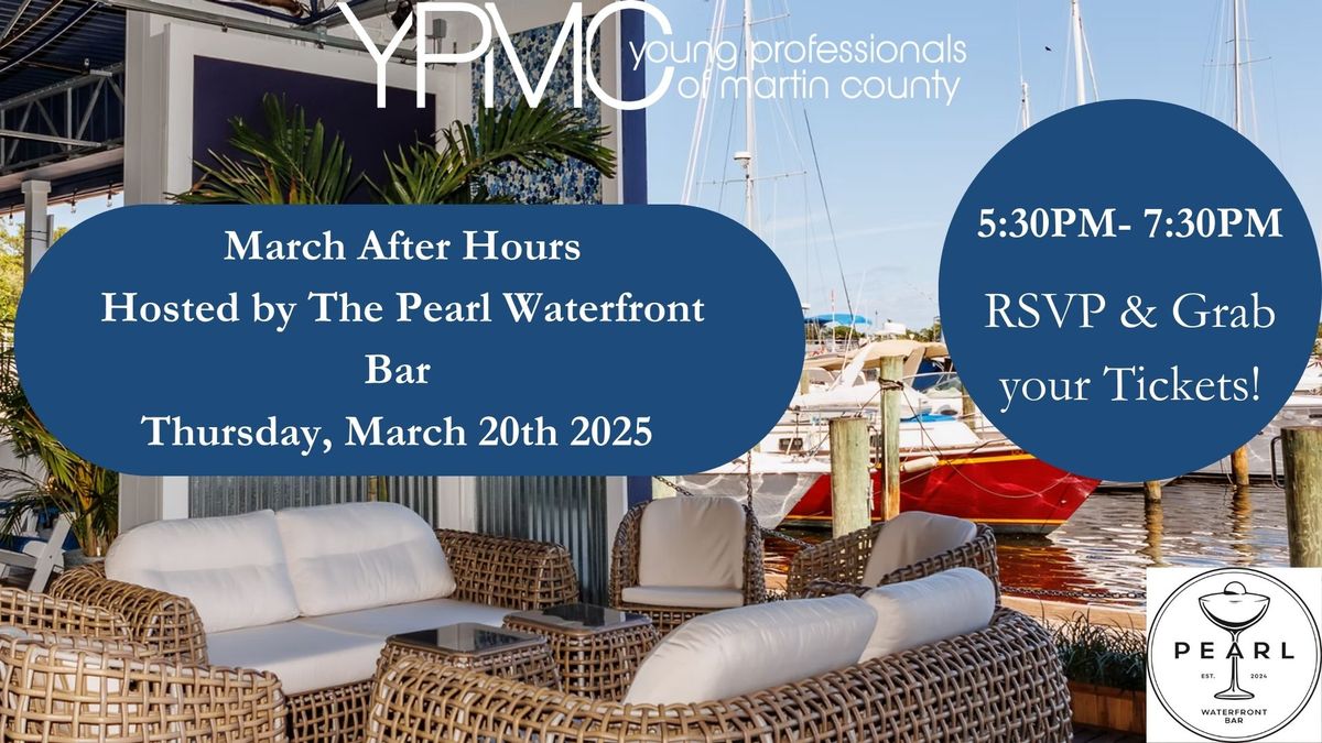 March After Hours at The Pearl Waterfront Bar