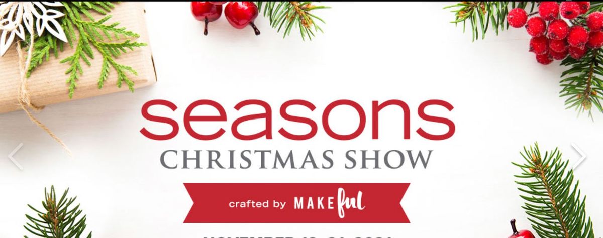 2024 Seasons Christmas Show crafted by Makeful