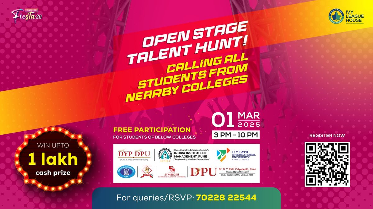 Open Stage Talent Hunt - Calling All Talents from Nearby Colleges | Ivy League House