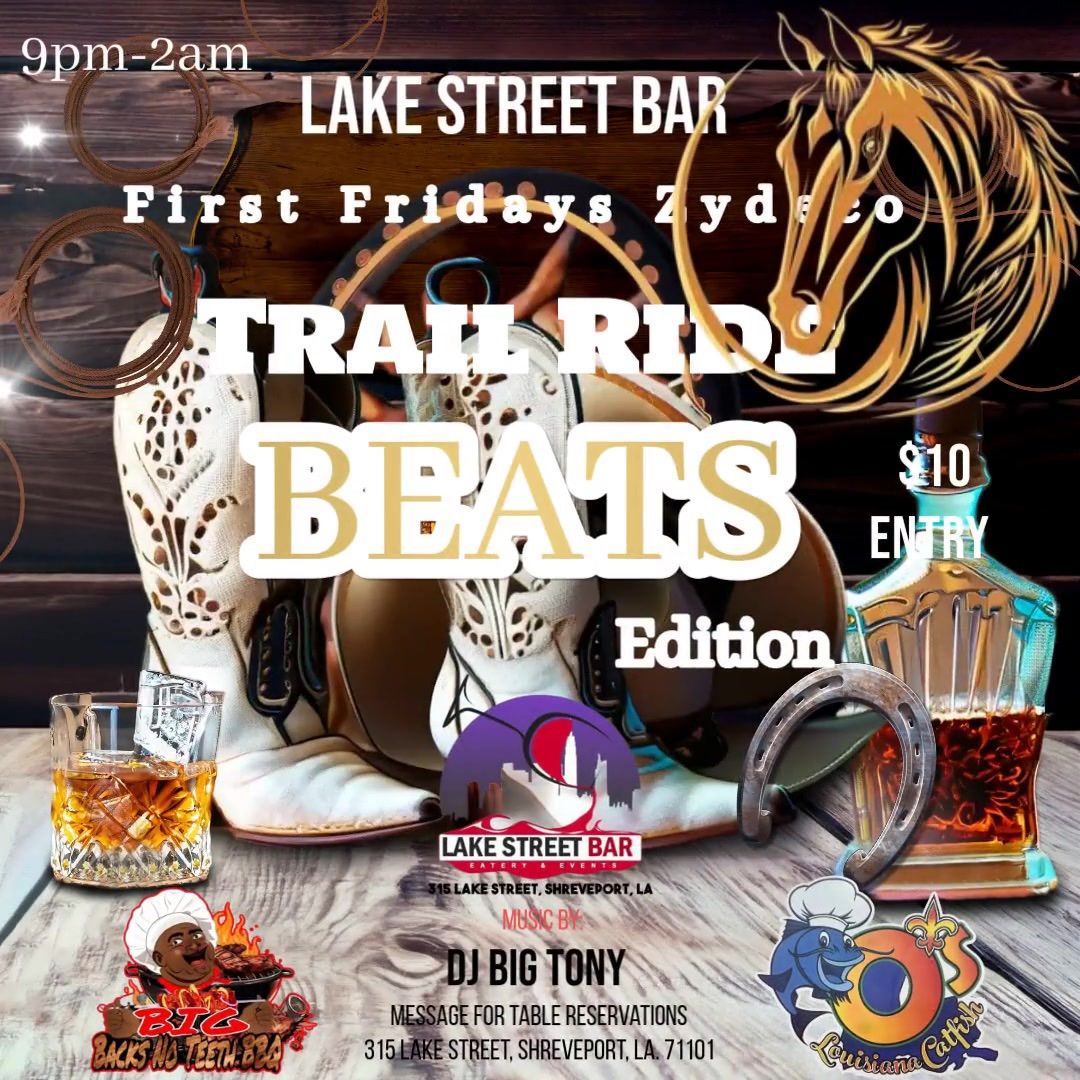 \u201cFirst Fridays Zydeco\u201d with Dj Big Tony \u201cTrail Ride Beats\u201d Edition