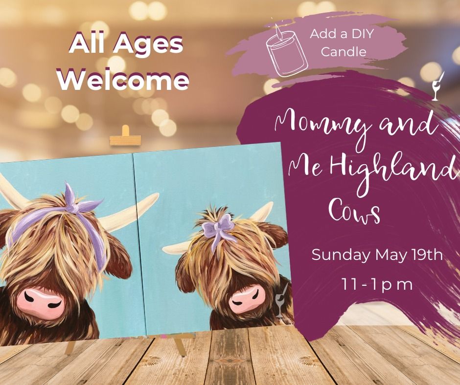 Family Paint Session: Mommy and Me Highland Cows