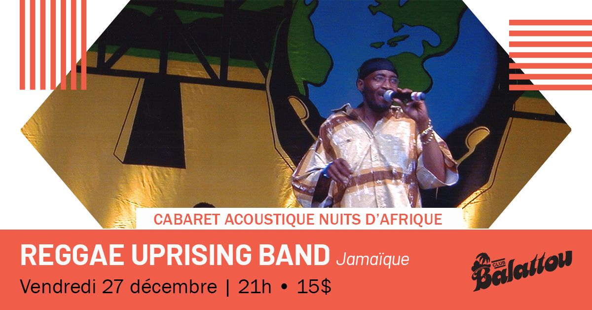 REGGAE UPRISING BAND | Cabaret Acoustique Nuits d'Afrique