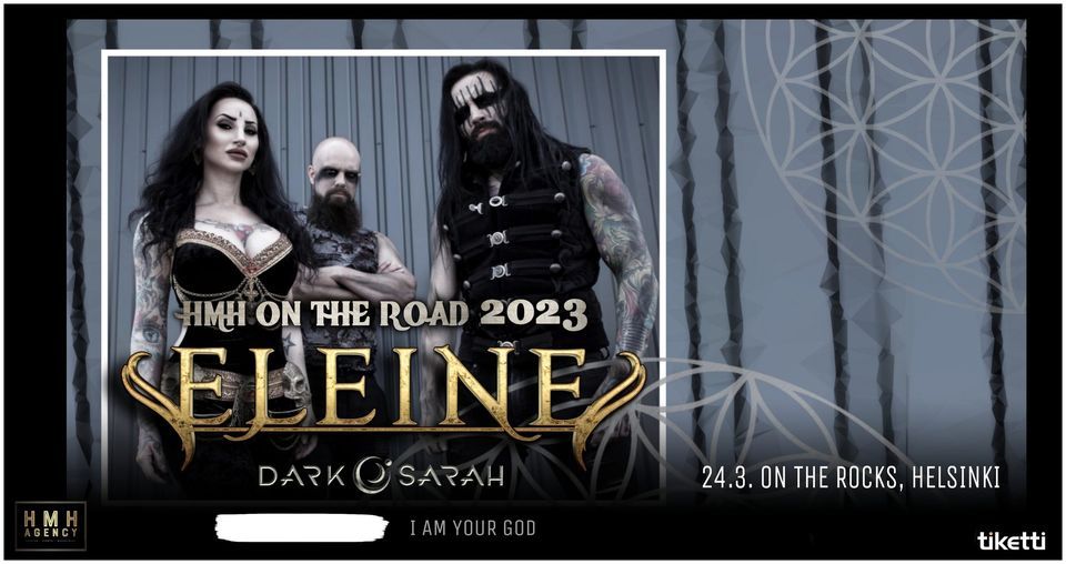 HMH On The Road 2023: ELEINE (SWE), Dark Sarah, I Am Your God + 1 \/ On The Rocks, Helsinki