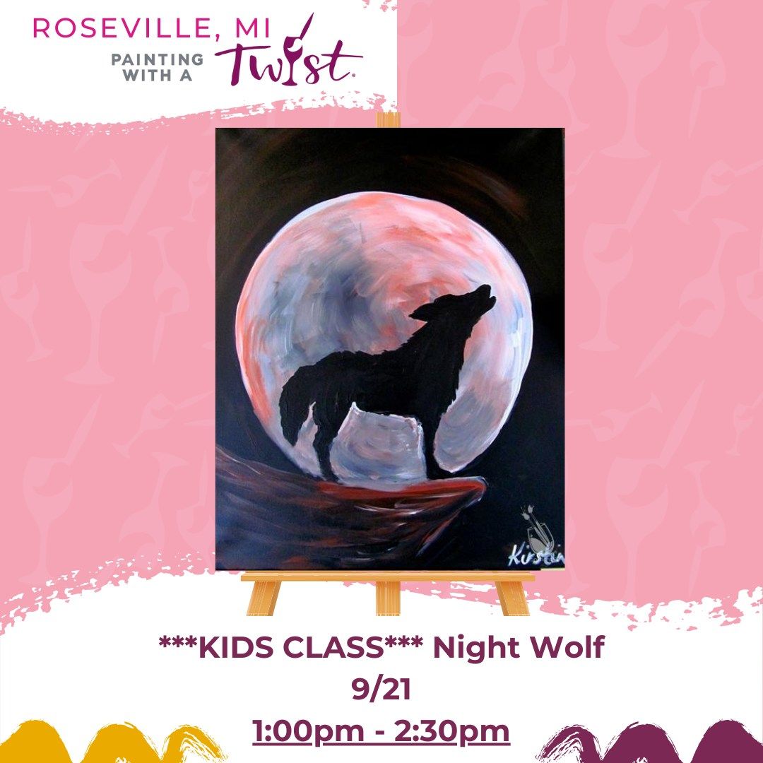 ***KIDS CLASS*** Night Wolf