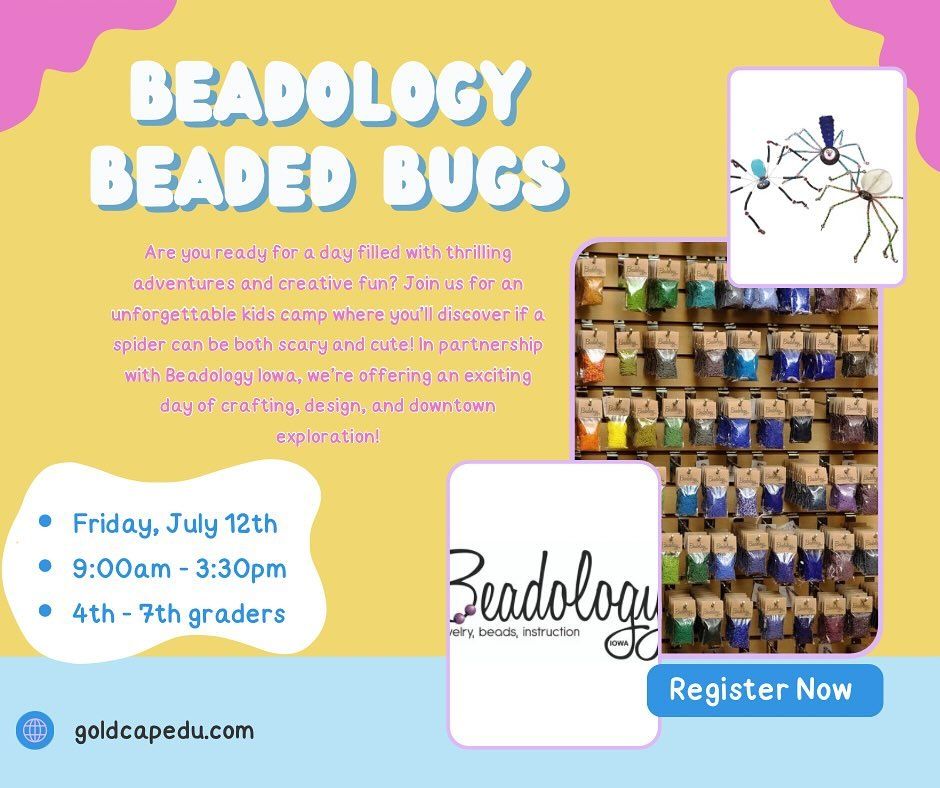 Beadology Beaded Bugs & Downtown Adventures! Hosted by Beadology Iowa and Goldcap!