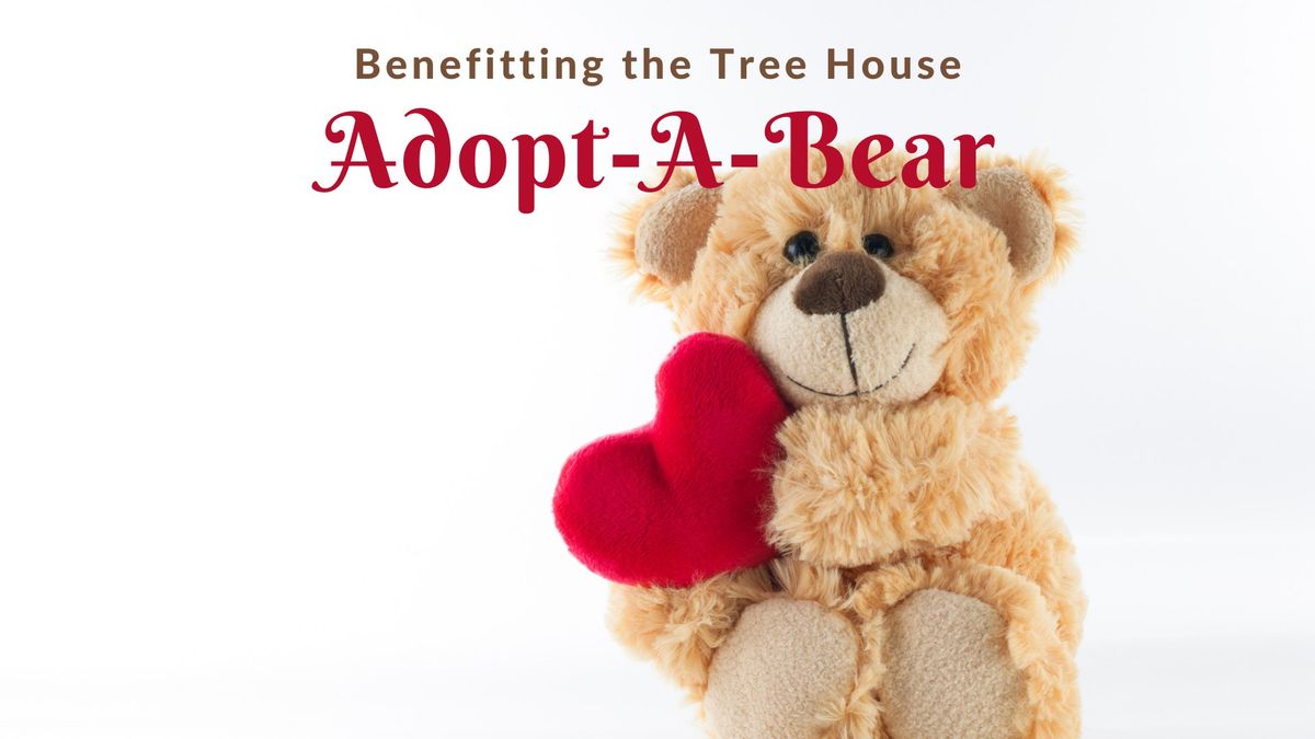 Adopt-a-Bear benefitting The Tree House