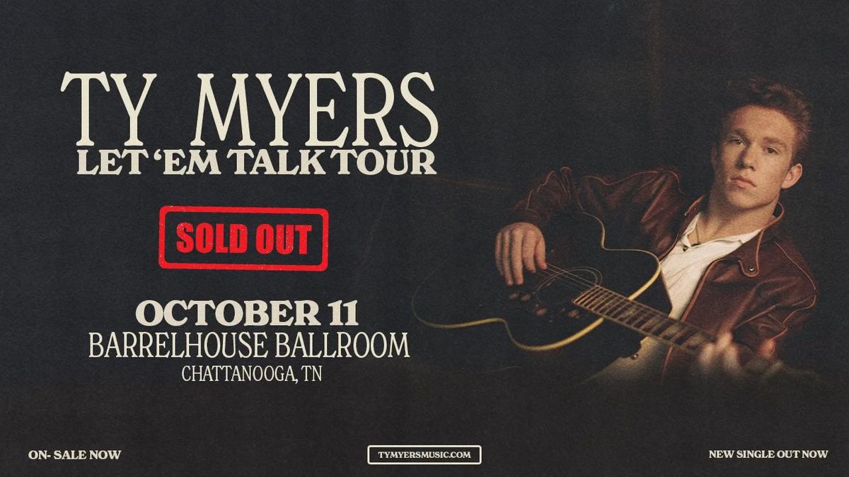 *SOLD OUT* Peachtree Entertainment presents Ty Myers Let \u2018Em Talk Tour