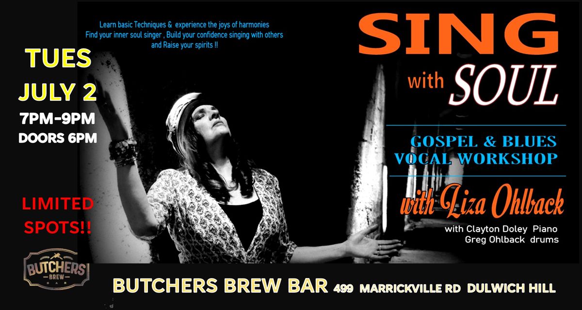 Liza Ohlback SING WITH SOUL \u2013 Gospel & Blues Vocal Workshop - LIVE AT BUTCHERS BREW BAR!!