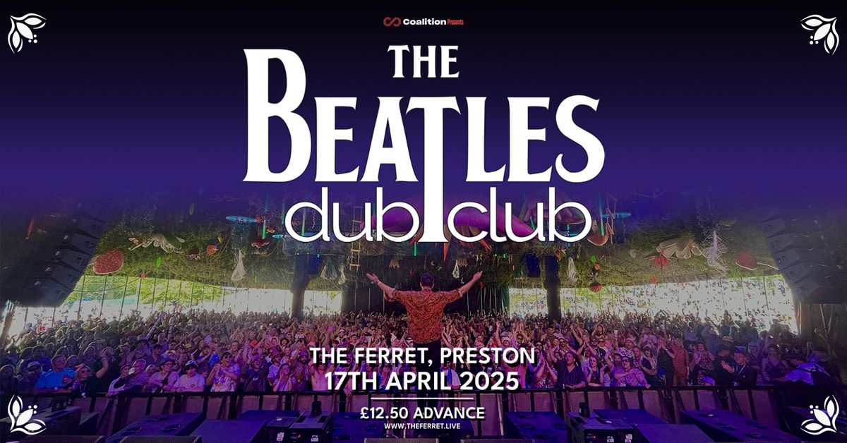 The Beatles Dub Club - All You Need Is Dub - The Ferret, Preston - Easter Thursday 17th April