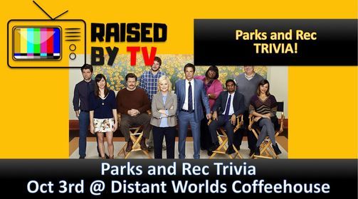 Parks and Rec Trivia @ Distant Worlds Coffeehouse