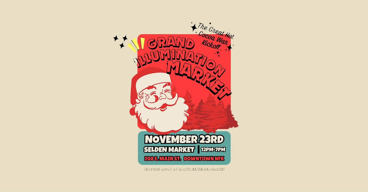  Grand Illumination Market + Hot Cocoa War Kickoff \u2728\ud83c\udf84