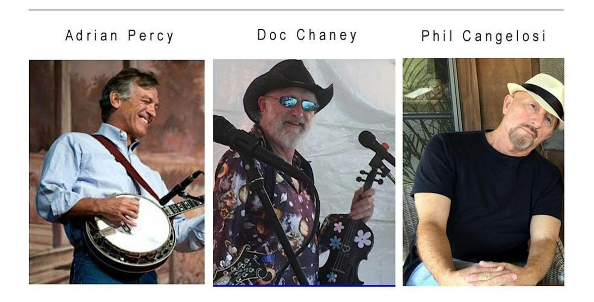 Adrian Percy, Doc Chaney, Phil Cangelosi LIVE music 12\/12 6p