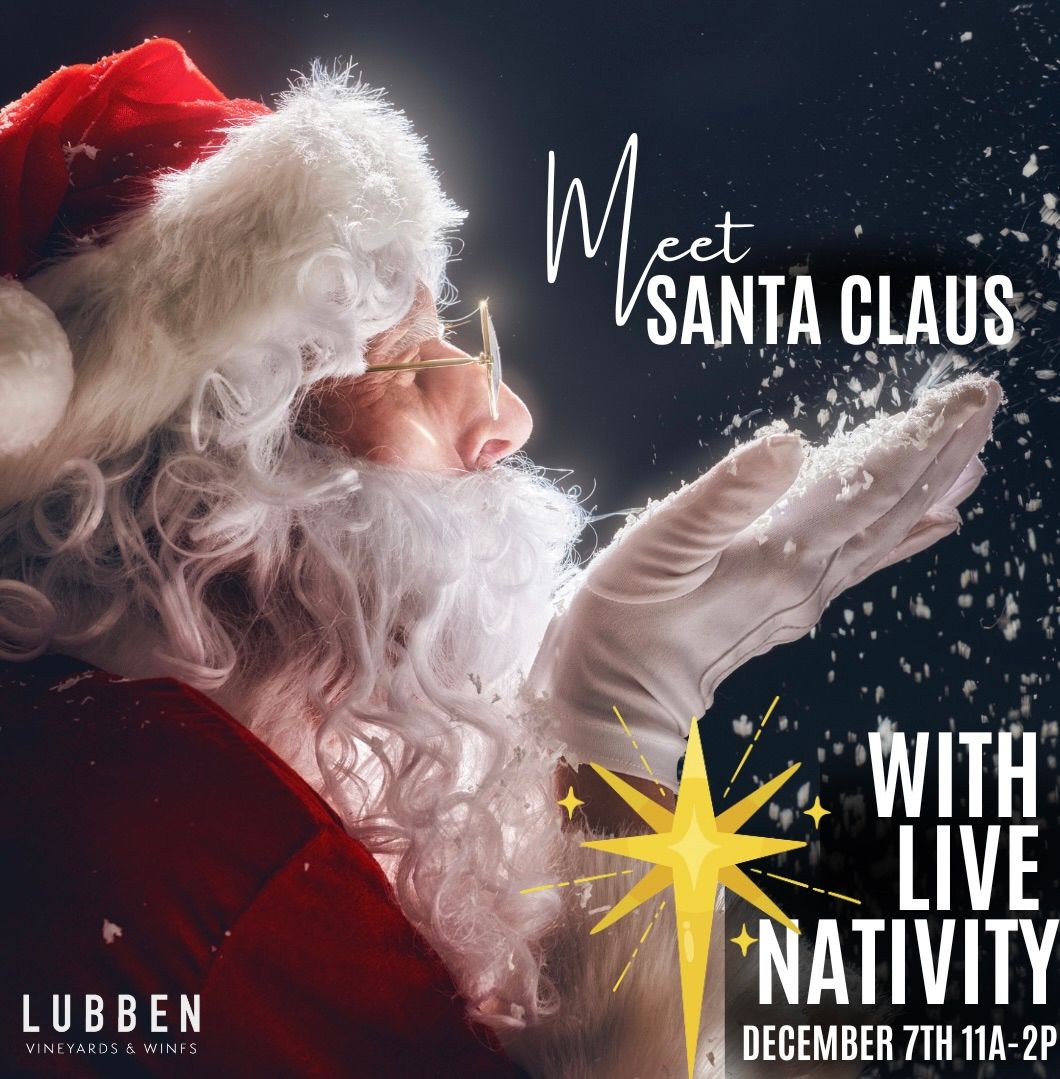 \ud83c\udf84 Meet Santa + Live Nativity at Lubben Winery \ud83c\udf85