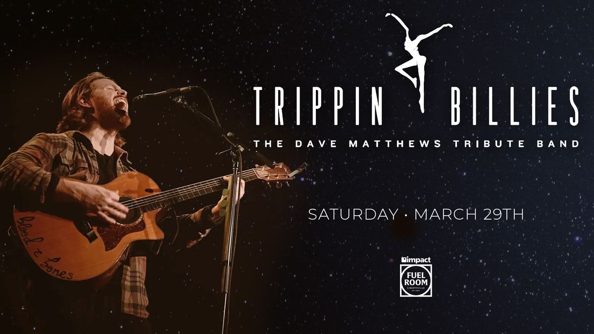 Trippin Billies: A Tribute to Dave Matthews Band at Impact Fuel Room