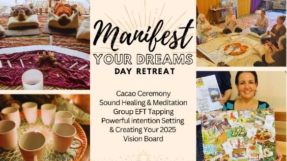 Manifest your Dreams Day Retreat