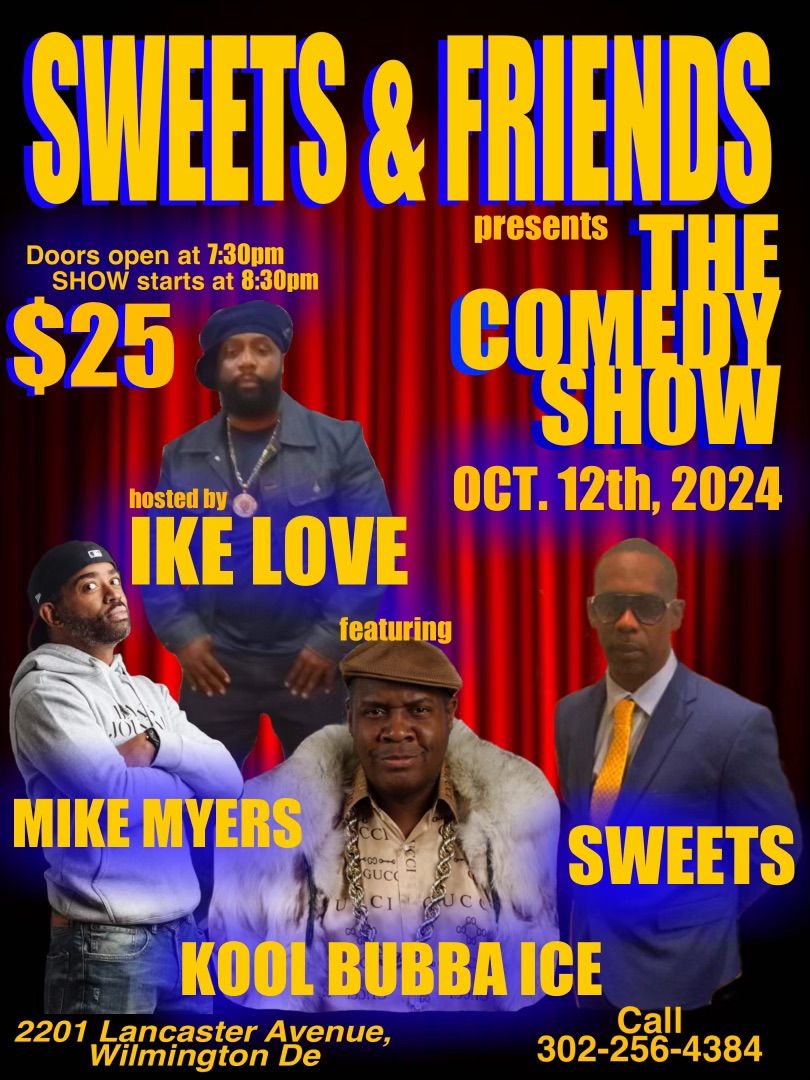 Sweets & Friends Presents The Comedy Show