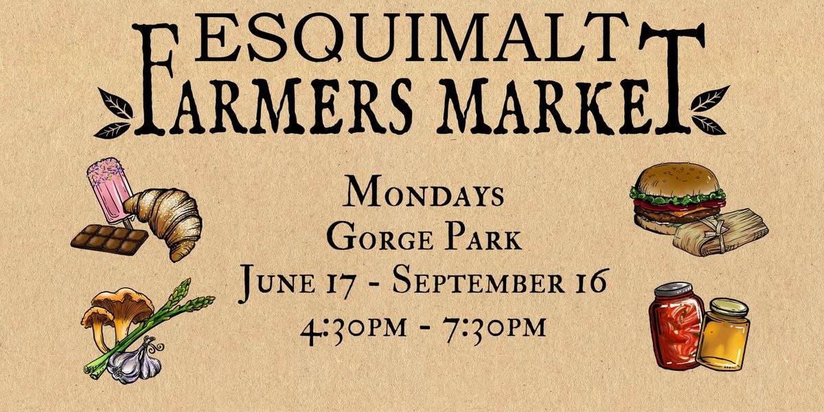 Esquimalt Farmers Market - Gorge Park GRAND OPENING