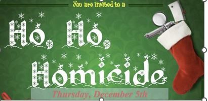 \ud83c\udf84\ud83c\udf85\ud83c\udffbPlease join us for - Ho, Ho, Homicide - a Night of North Pole Naughtiness \ud83c\udf84 \ud83c\udf85\ud83c\udffb