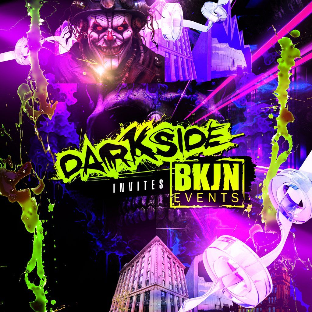 Darkside invites BKJN - Friday 28th Febuary 2025