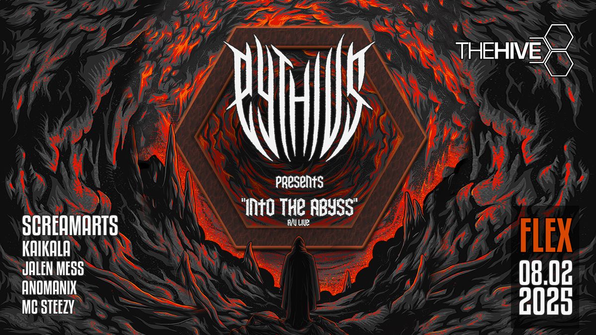 THE HIVE presents: PYTHIUS "INTO THE ABYSS"