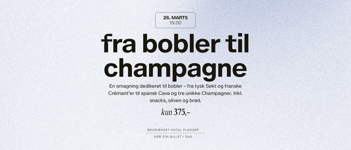 Rejsen fra bobler til Champagne \u2013 en smagning af mousserende vine