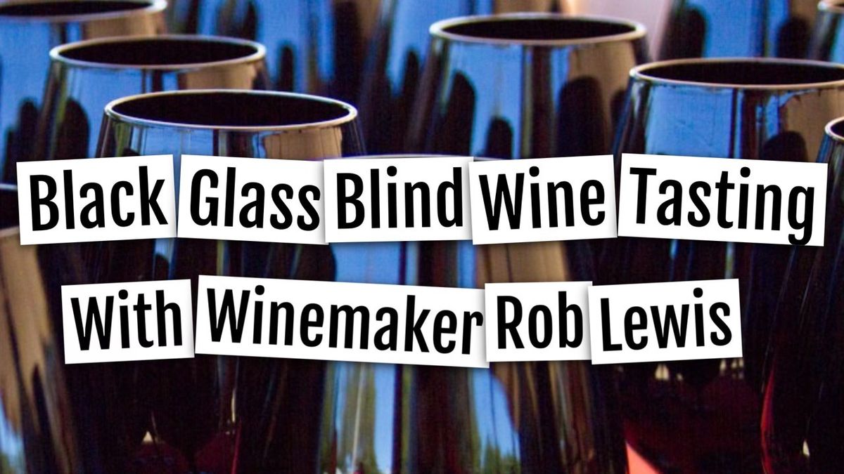 Black Glass Blind Wine Tasting