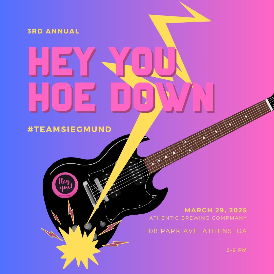 3rd Annual Hey You Hoe-Down