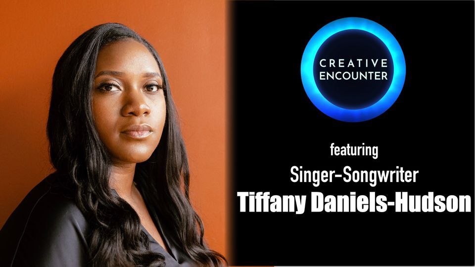 Tiffany Daniels-Hudson | Singer-Songwriter (Live @ Creative Encounter)