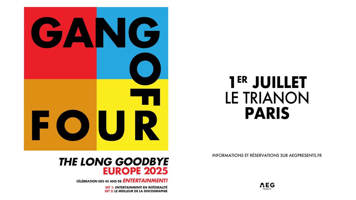 Gang of Four \u2022 Trianon, Paris \u2022 1er juillet 2025