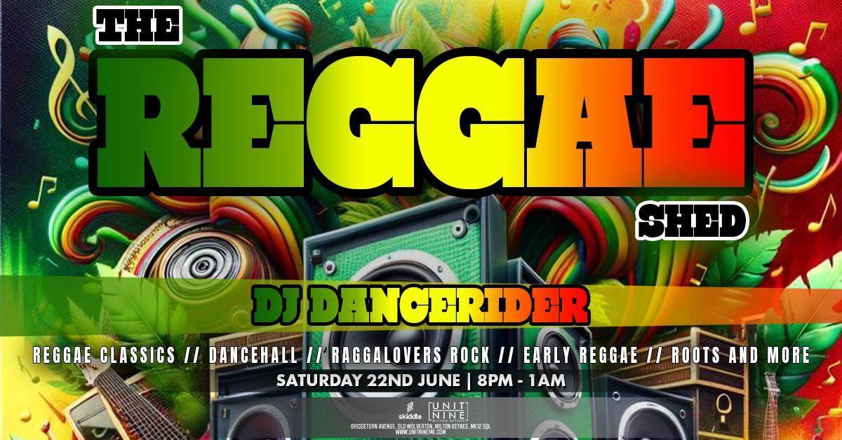 The Reggae Shed Milton Keynes with DJ Dancerider
