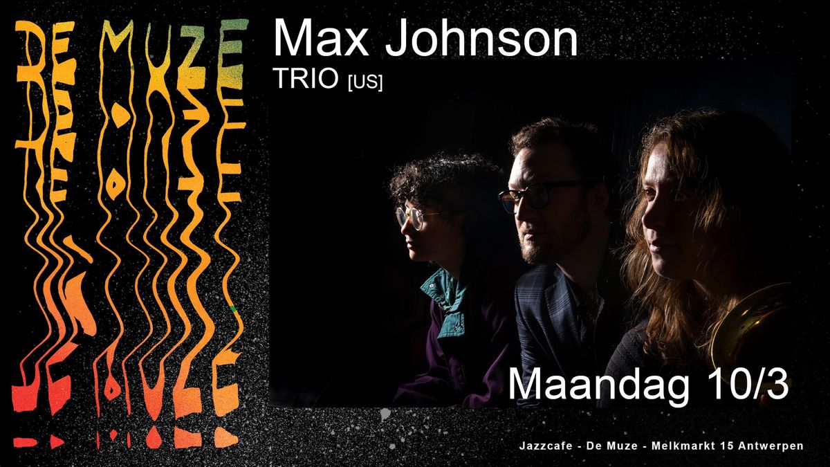 Max Johnson Trio [US] @ De Muze