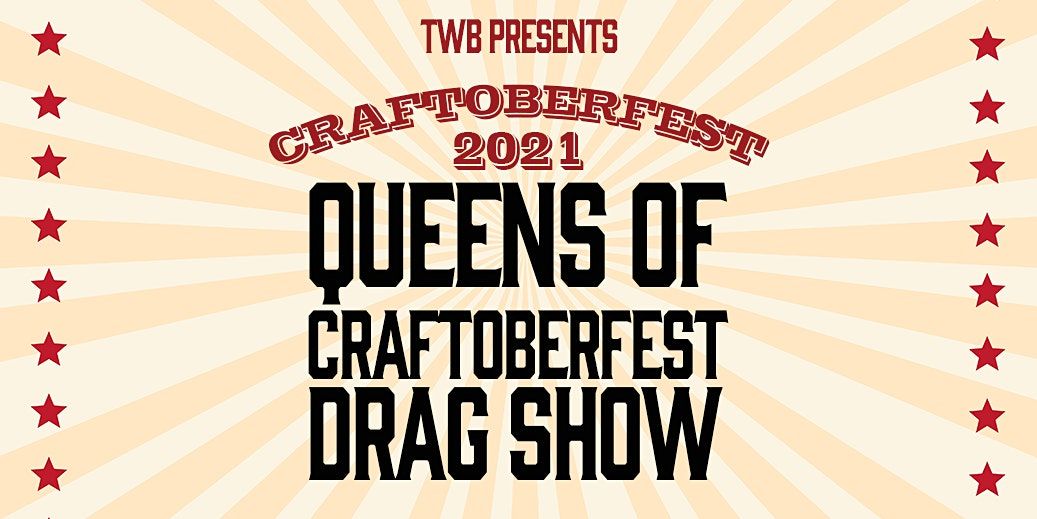 Queens of Craftoberfest Drag Show