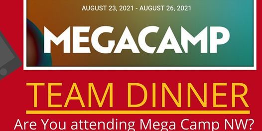 Mega Camp NW Experience - Team Dinner