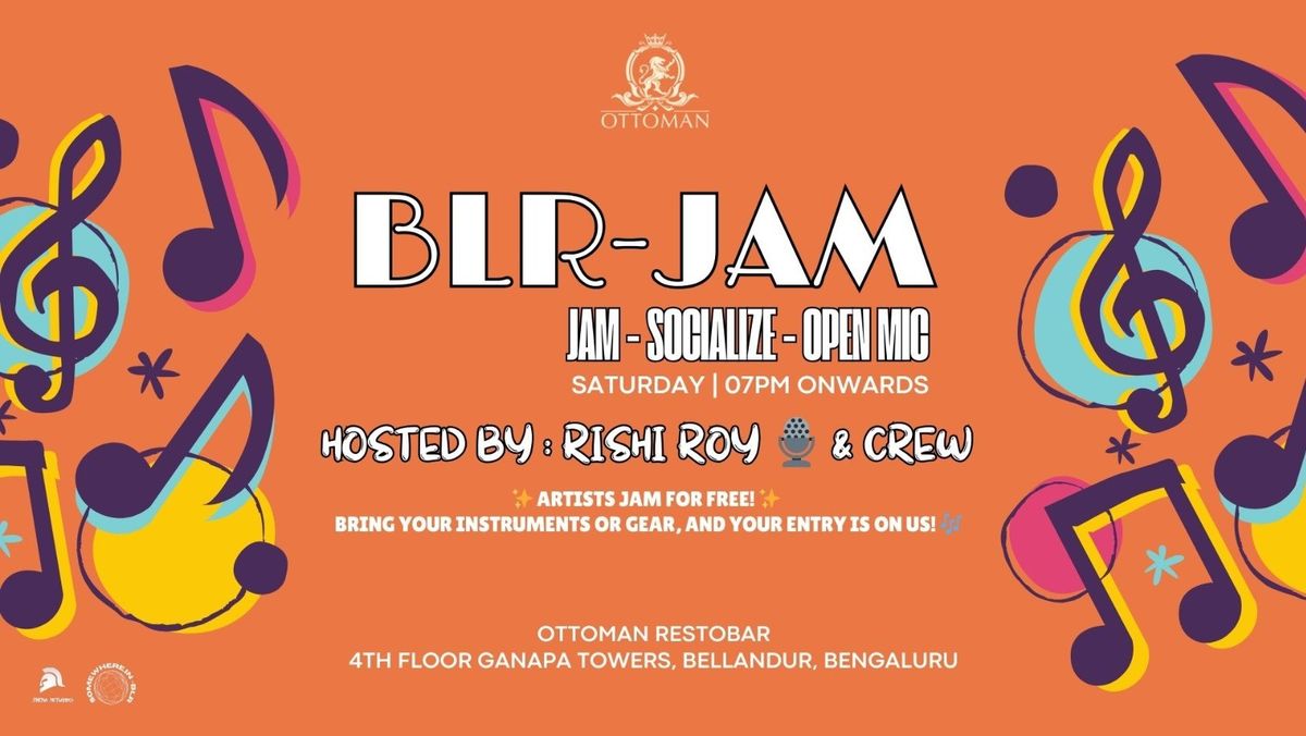 BLR JAM - Open Mic +Jam + Socialize