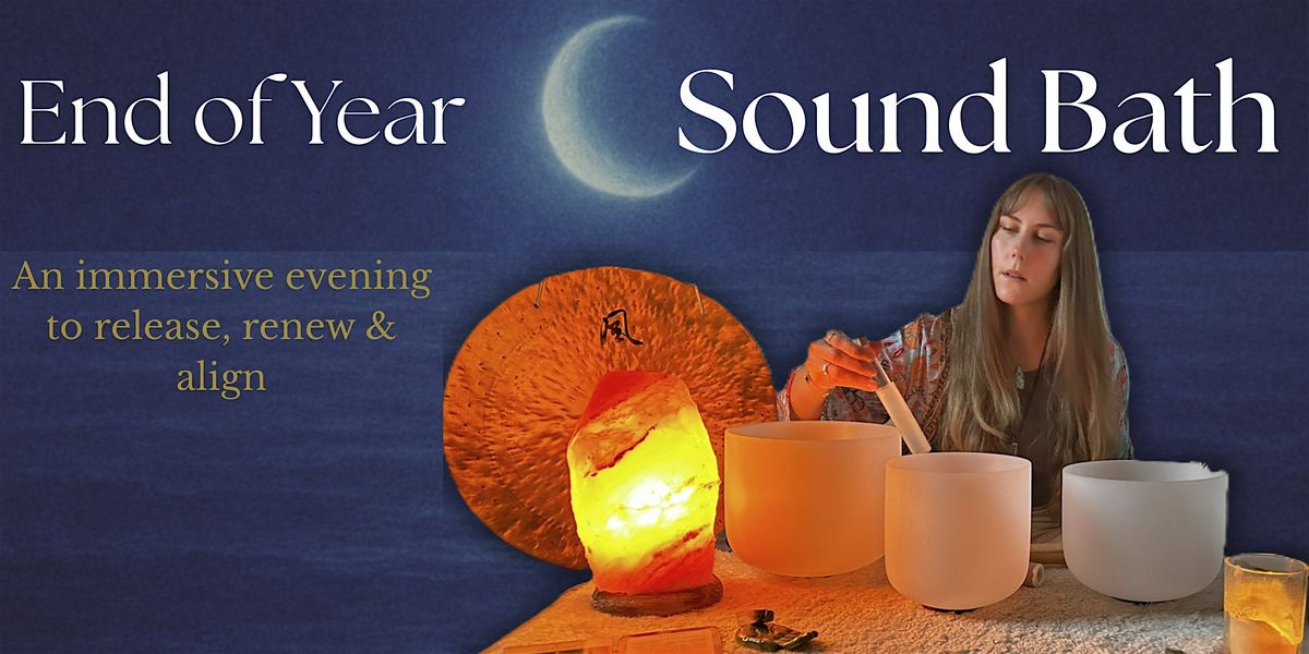 End of Year Sound Bath: Release, Renew, and Realign