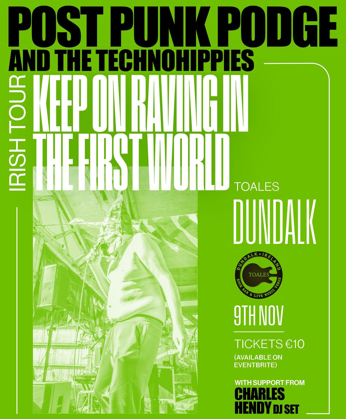 POST PUNK PODGE & THE TECHNOHIPPIES + Charles Hendy DJ Set - Toales Dundalk - 09 Nov - \u20ac10