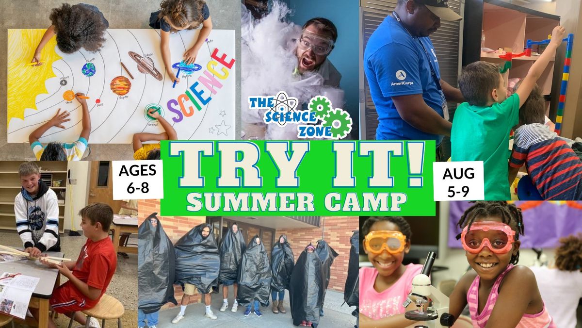 The Science Zone Summer Camp- Try It!