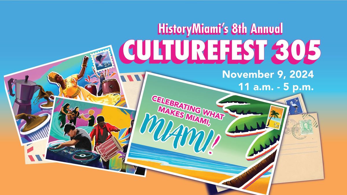 HistoryMiami's 8th Annual CultureFest 305