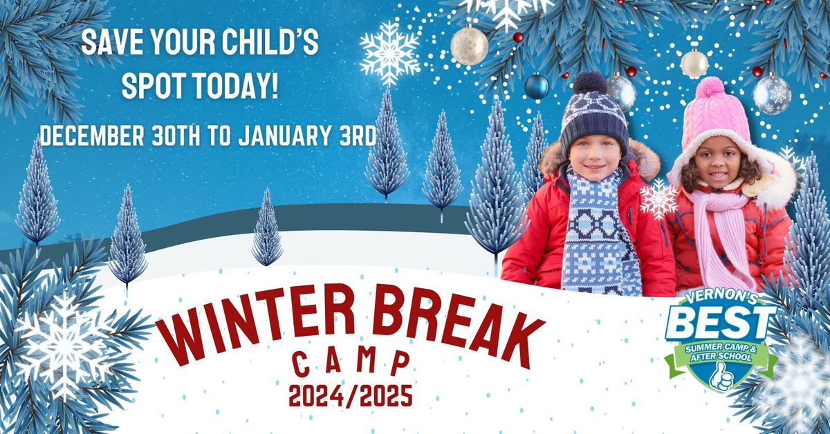 ALMOST SOLD OUT! Vernon's BEST Winter Break Camp 2024\/25!